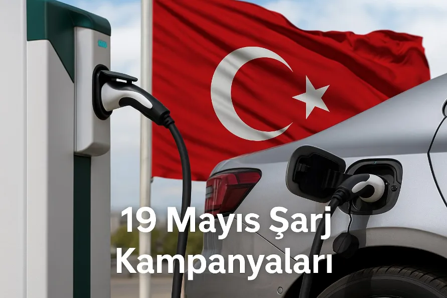 19 Mayıs'ta Elektrikli Araç Şarj İstasyonlarının Özel Kampanyaları 19 Mayıs'ta Elektrikli Araç Şarj İstasyonlarının Özel Kampanyaları